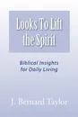 Looks to Lift the Spirit - J. Bernard Taylor