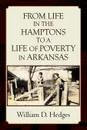 From Life in the Hamptons to a Life of Poverty in Arkansas - William D. Hedges