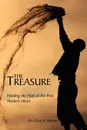 The Treasure. Healing the Hurt of the Post Modern Heart - Glen B. Maiden, Dr Glen B. Maiden