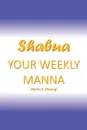 Shabua. Your Weekly Manna - Martin K. Mwangi