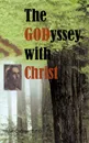 The Godyssey with Christ - S. F. O. Matt Corbliss