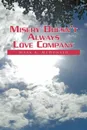 Misery Doesn't Always Love Company - Mark A. McDonald