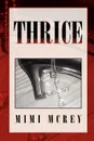 Thrice. Sacred Secrets Among Us - Mimi McRey