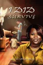 I Did Survive - Cynthia D. Williams-Buggs