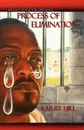 Process of Elimination - Larry ''L. Black'' Hill