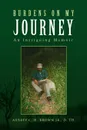 Burdens on My Journey - Aubrey C. H. Brown D. Jr. Th