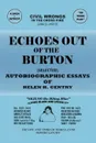 Echoes Out of the Burton. Autobiographic Essays of Helen H. Gentry - Helen H. Gentry