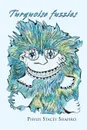 Turquoise Fuzzies - Phylis Stacey Shapiro