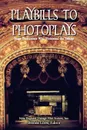 Playbills to Photoplays - New England Vintage Film Inc Society
