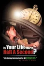 Is Your Life Worth Half a Second - Herbert Thomas Simon