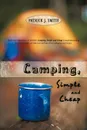 Camping, Simple and Cheap - J. Smith Patrick J. Smith, Patrick J. Smith