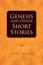 Genesis and Other Short Stories - The Teller - Peter Walsh