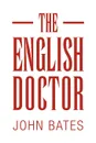 The English Doctor - John Bates