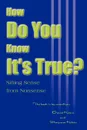 How Do You Know It's True?. Sifting Sense from Nonsense - David Klein, Marymae E. Klein