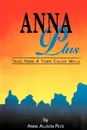 Anna Plus. Tales from a Town Called Wells - Anna Peck