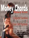 Money Chords. A Songwriter's Sourcebook of Popular Chord Progression - Richard J. Scott