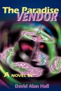 The Paradise Vendor - David Alan Hall