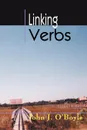 Linking Verbs - John J. O'Boyle