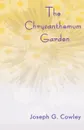 The Chrysanthemum Garden - Joseph G. Cowley