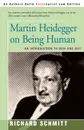 Martin Heidegger on Being Human. An Introduction to Sein Und Zeit - Richard Schmitt