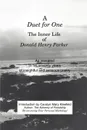 A Duet for One. The Inner Life of Donald Henry Parker as Revealed in His Seventy Years of Insightful and Sensuous Poetry - Donald Henry Parker