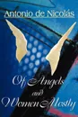 Of Angels and Women, Mostly - Antonio T. de Nicolas