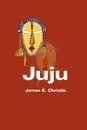 Juju - James E. Christie