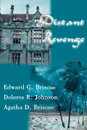 Distant Revenge - Edward G. Briscoe, Delores R. Johnson, Agatha D. Briscoe