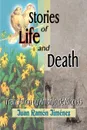 Stories of Life and Death - Juan Ramon Jimenez, Antonio T. de Nicolas