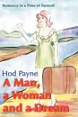 A Man, a Woman and a Dream. Romance in a Time of Turmoil - Hod Payne