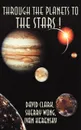 Through the Planets to the Stars! - David Clark, Ivan Kerensky, Sherry Wong