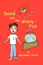 David and the Whirly Fish - Geraldine Harris