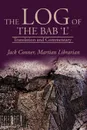 The Log of the Bab 'L'. Translation and Commentary - Jack Conner