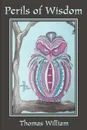 Perils of Wisdom - Thomas William