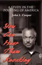 You Can Hear Them Knocking. A Study in the Policing of America - John L. Cooper