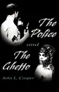 The Police and the Ghetto - John L. Cooper