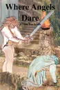 Where Angels Dare. A Time for Truth - Vic Trakerr