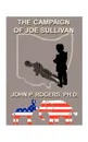 The Campaign of Joe Sullivan - John P. Rogers