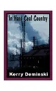 In Hard Coal Country - Kerry Deminski