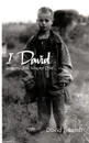 I David. Anatomy of an Adopted Child - David J. Lamb