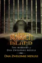 Robben Island. The Memoirs of Dan Zwelonke Mdluli - Dan Zwelonke Mdluli