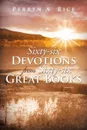 Sixty-Six Devotions from Sixty-Six Great Books - Perryn a. Rice