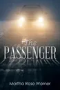 The Passenger - Martha Rose Warner