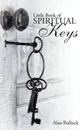 Little Book of Spiritual Keys - Alan Bullock