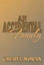 An Accidental Family - Cheryl Moran