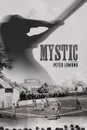 Mystic. A Small Town From Base Ball's Yesterday - Ed.D. Peter A. Lamana