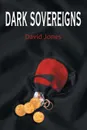Dark Sovereigns - David Jones