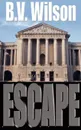 ESCAPE - B.V. Wilson