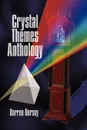 Crystal Themes Anthology - Darren Dorsey