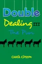 Double Dealing III. The Pun - Chuck Closson